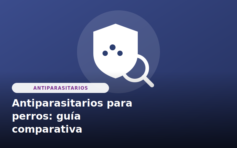 Antiparasitarios para perros: guía comparativa